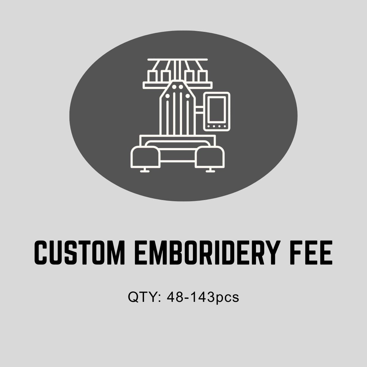 Custom Embroidery Fee    48–143 pcs foremosthat